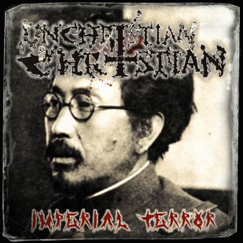 Unchristian Christian : Imperial Terror